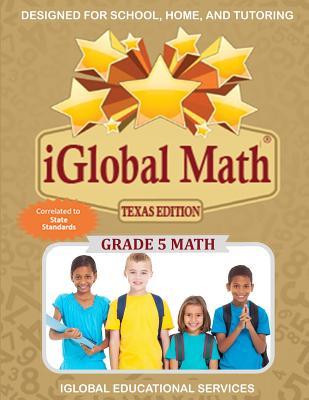 iGlobal Math Grade 5 Texas Edition: Power Practice for School Home and Tutoring