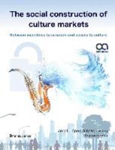 The social construction of culture markets: Between incentives to creation and access to culture
