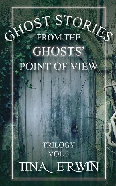 Ghost Stories from the Ghosts‘ Point of View Vol. 3