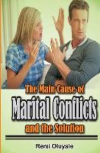 The Main Cause of Marital Conflicts and The solution