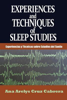 Experiences and Techniques of Sleep Studies: Experiencias y Técnicas sobre Estudios del Sueño