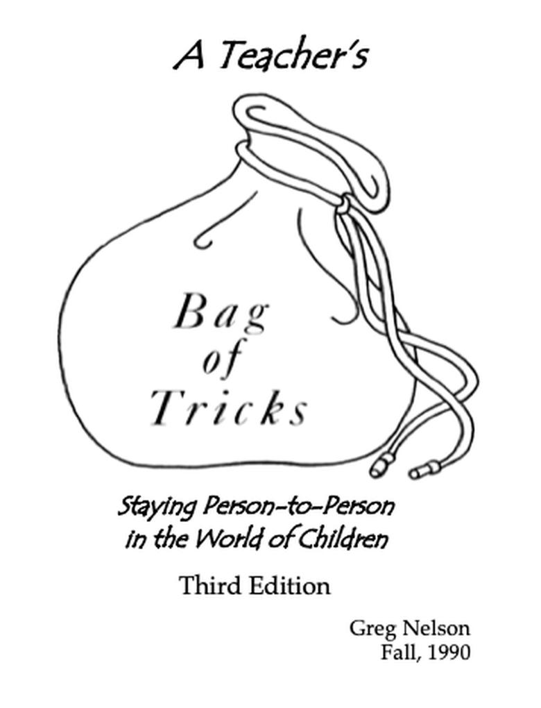 A Teacher‘s Bag of Tricks: Staying Person-to-Person in the World of Children