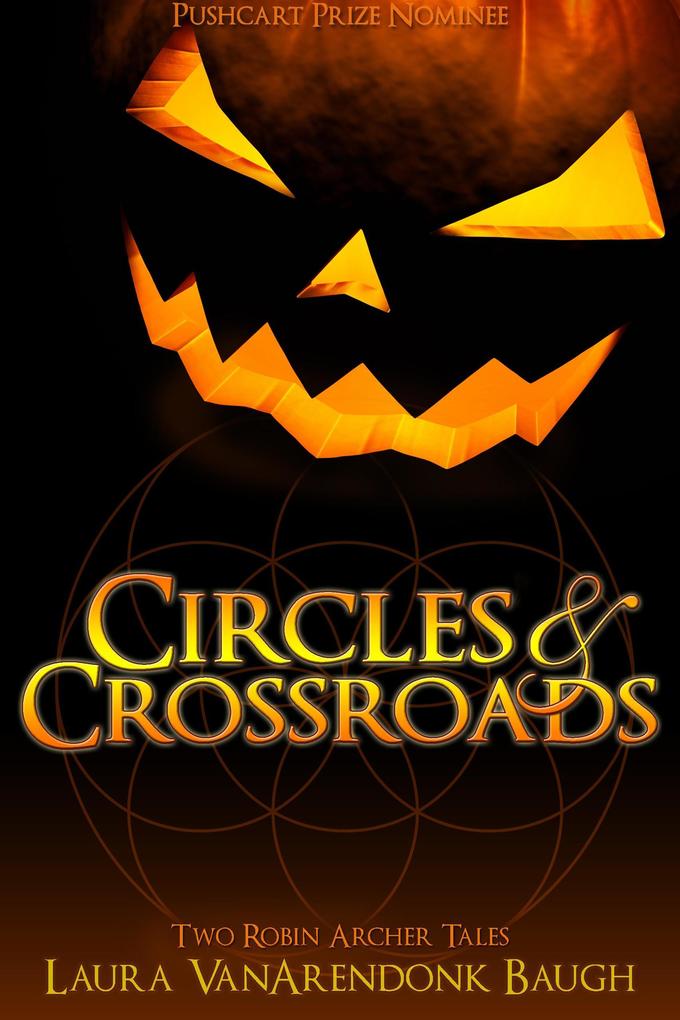 Circles & Crossroads: Two Robin Archer Tales