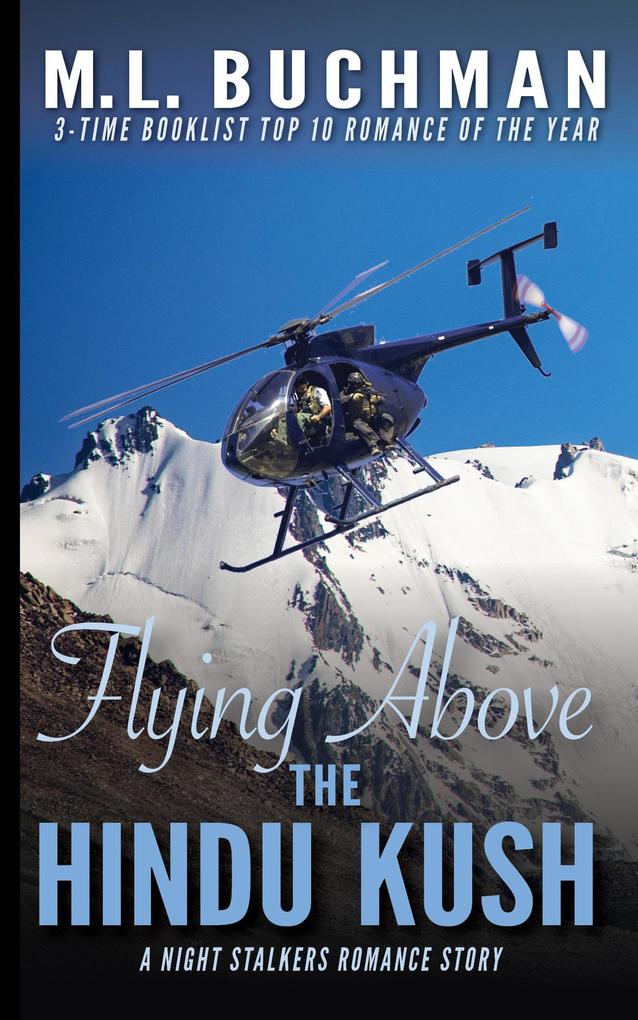 Flying Above the Hindu Kush: a military Special Operations romance story (The Night Stalkers Short Stories #8)