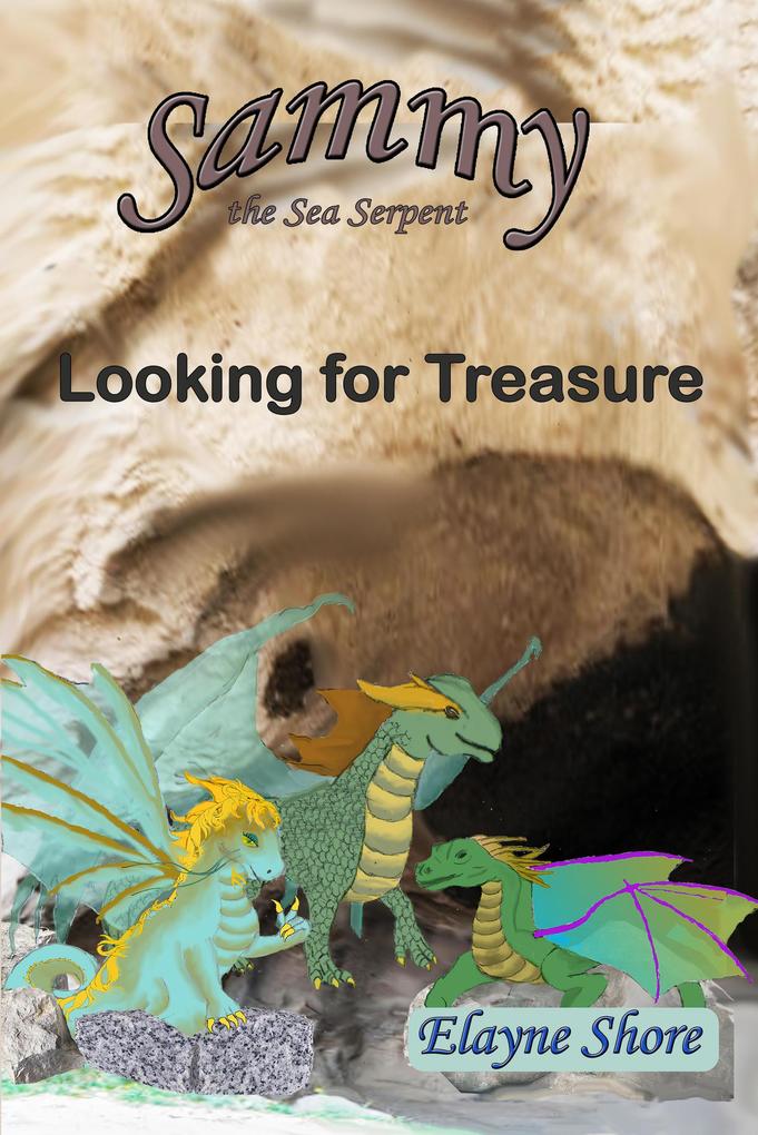 Looking for Treasure (Sammy the Sea Serpent #4)
