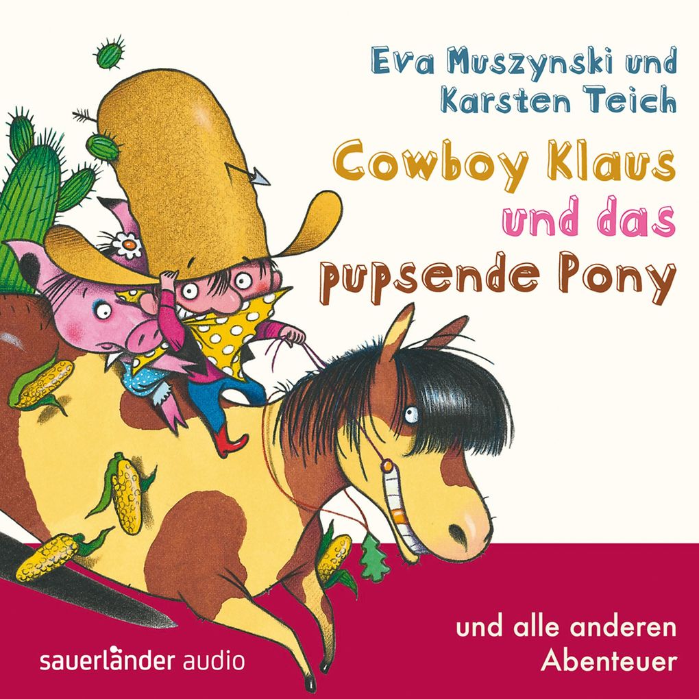 Cowboy Klaus Band 2: Cowboy Klaus und das pupsende Pony ...
