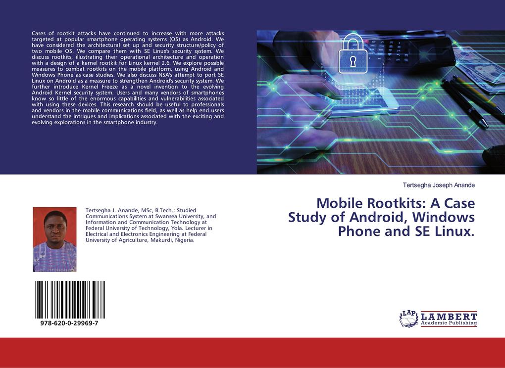 Mobile Rootkits: A Case Study of Android Windows Phone and SE Linux.