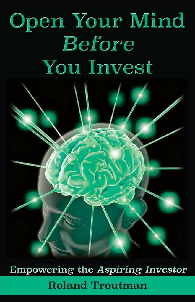 Open Your Mind Before You Invest