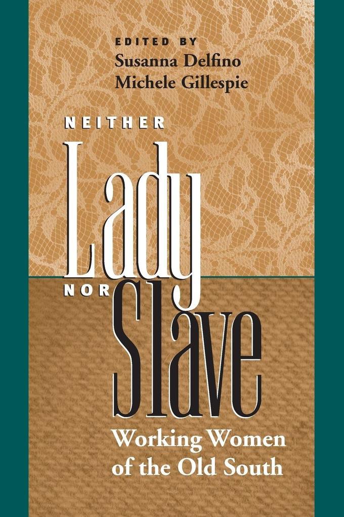 Neither Lady nor Slave