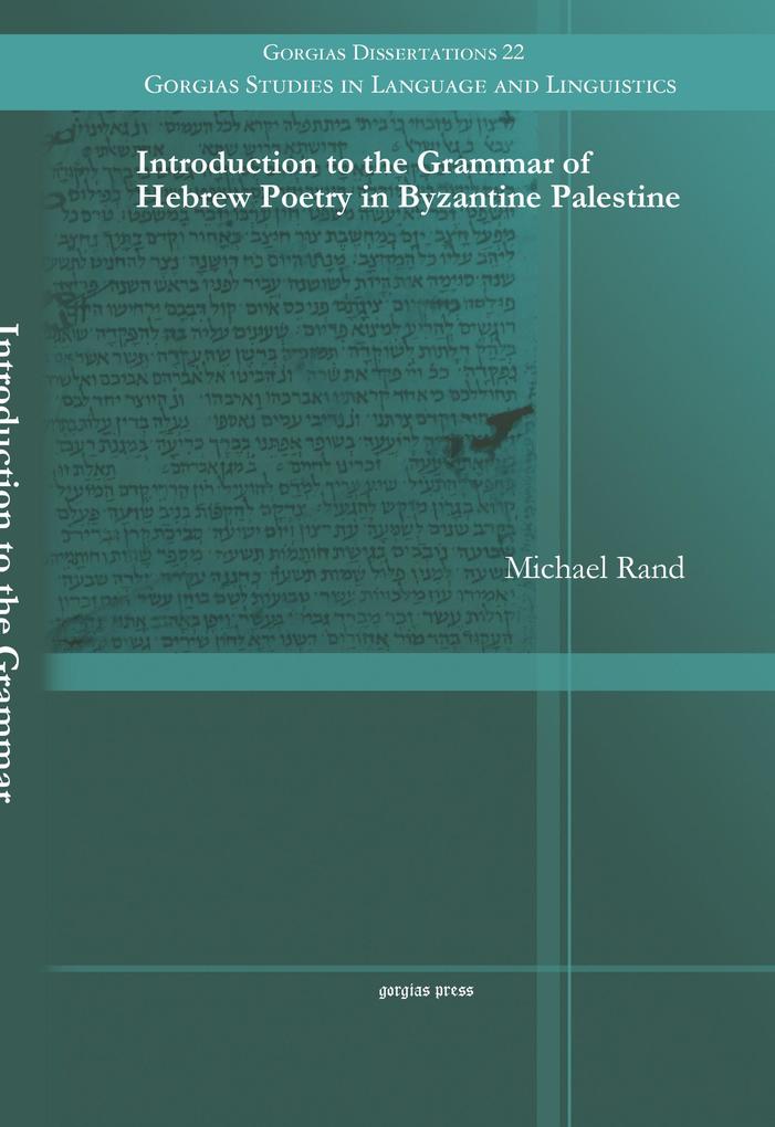 Introduction to the Grammar of Hebrew Poetry in Byzantine Palestine