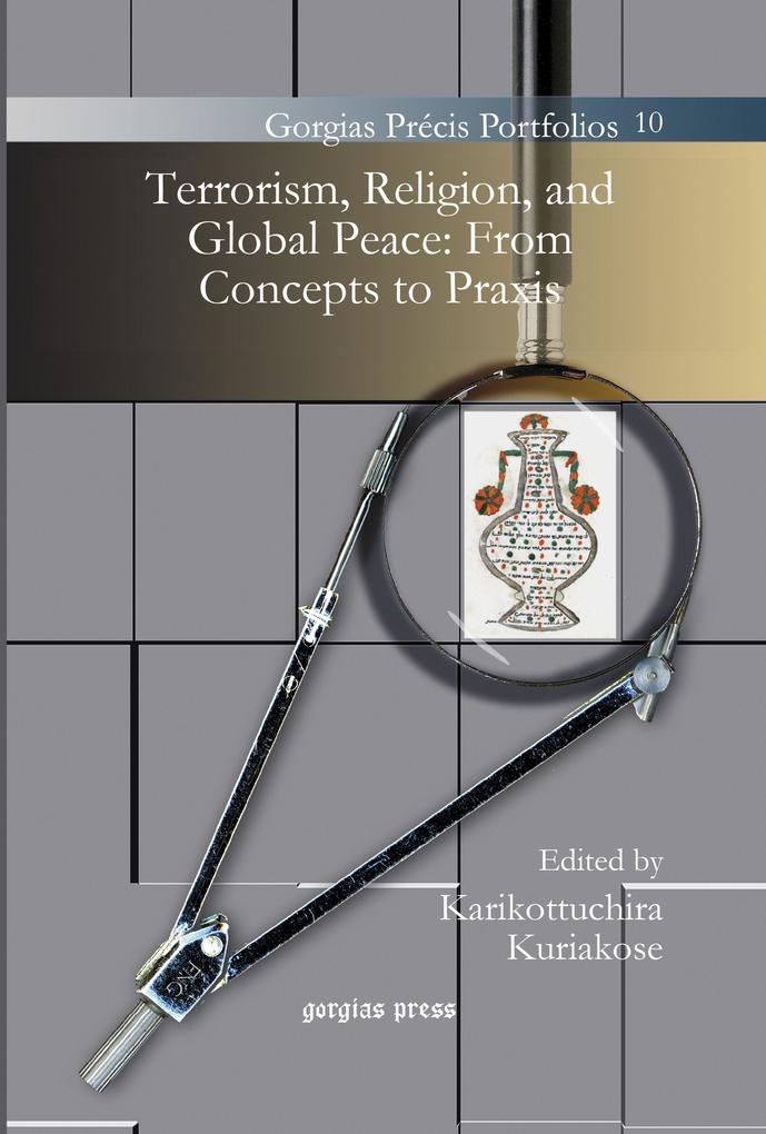 Terrorism Religion and Global Peace: From Concepts to Praxis