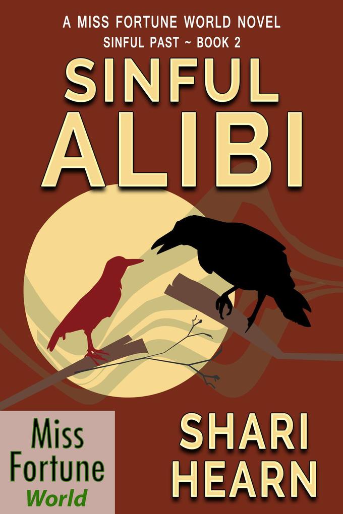 Sinful Alibi (Miss Fortune World: Sinful Past #2)