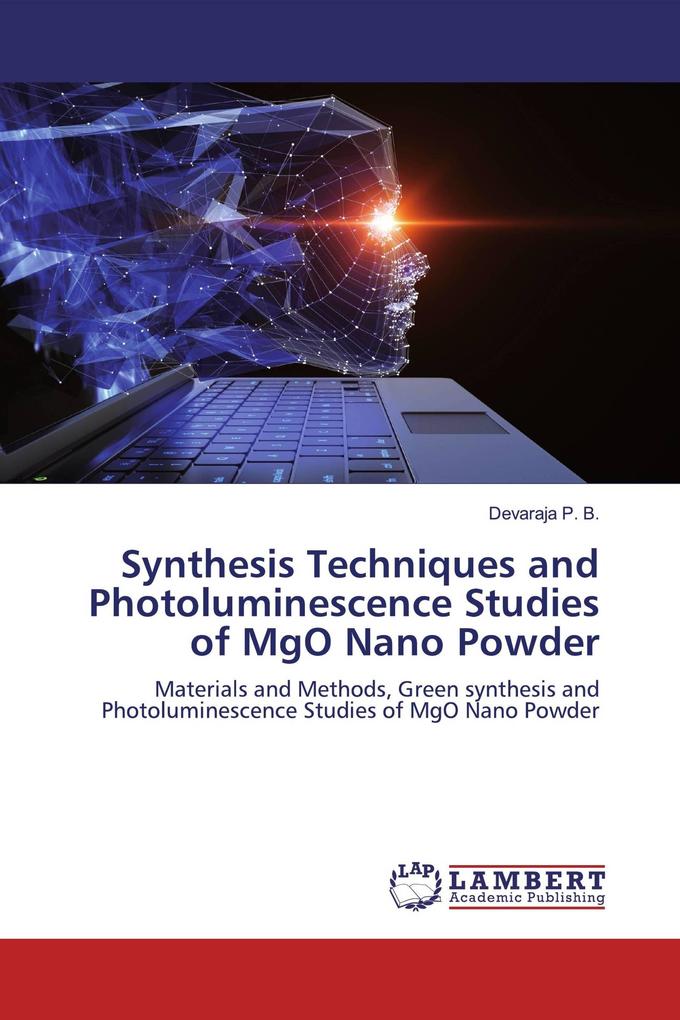 Synthesis Techniques and Photoluminescence Studies of MgO Nano Powder