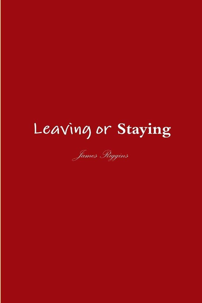 Leaving or Staying