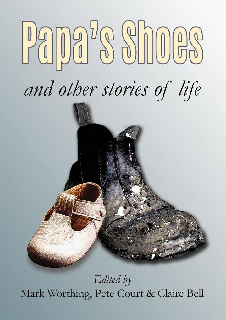 Papa‘s Shoes and other stories of life