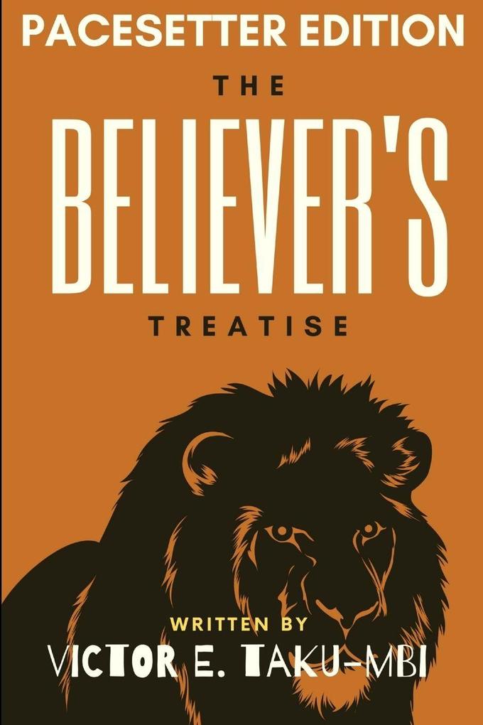 The Believer's Treatise-PaceSetter Edition