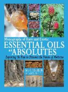 Monographs of Rare and Exotic Essential Oils and Absolutes