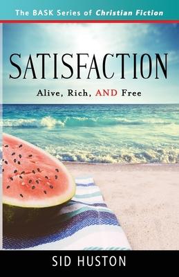 Satisfaction: Alive Rich and Free