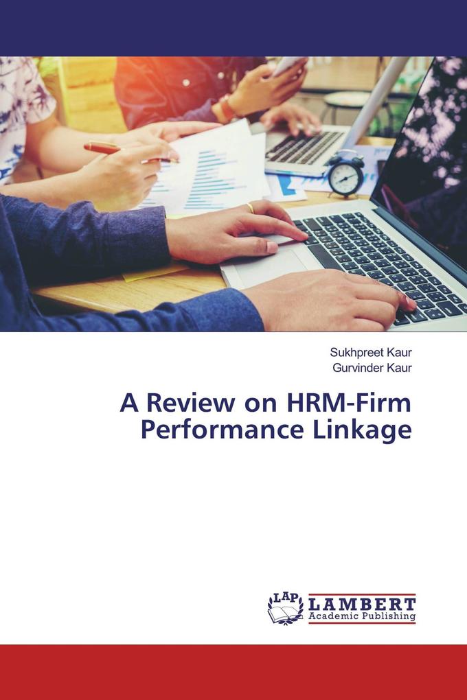 A Review on HRM-Firm Performance Linkage