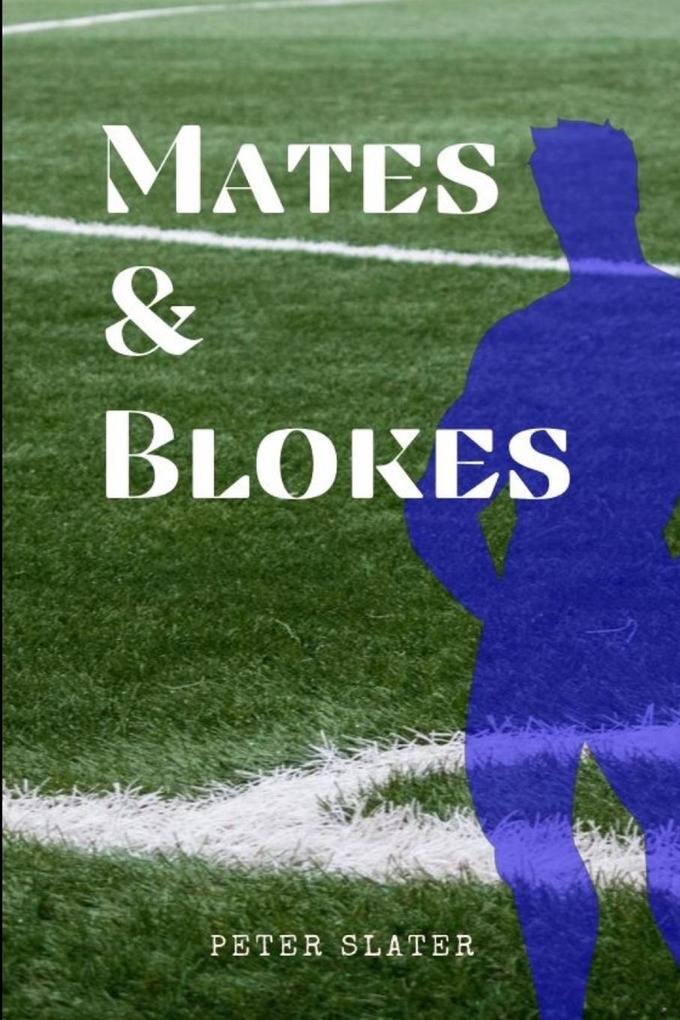 Mates and Blokes