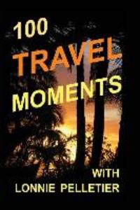 100 Travel Moments