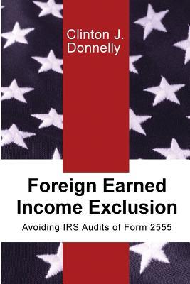 Foreign Earned Income Exclusion: Avoiding IRS Audits of Form 2555