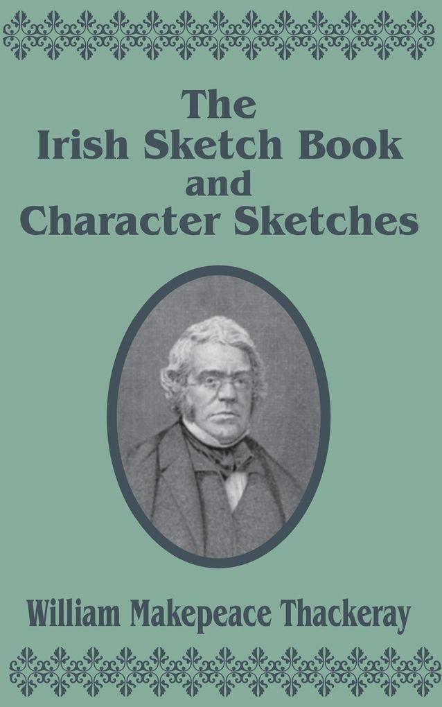 Irish Sketch Book & Character Sketches The