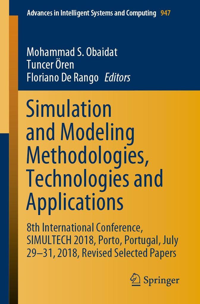 Simulation and Modeling Methodologies Technologies and Applications