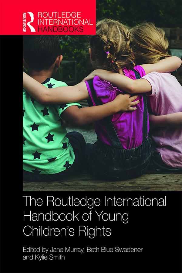 The Routledge International Handbook of Young Children‘s Rights