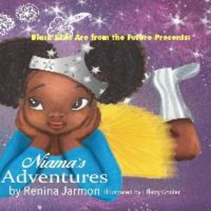 Niama‘s Adventures: Black Girls Are From the Future Presents: