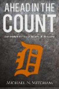 Ahead in the Count: One Baseball Fan‘s Guide To Career & Life Success