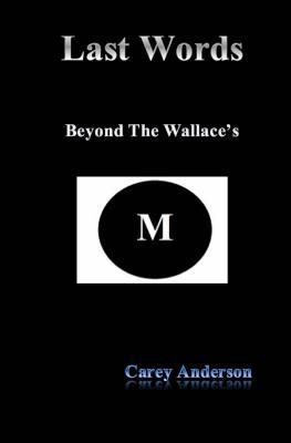 Last Words: Beyond The Wallace‘s