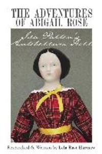 The Adventures of Abigail Rose - Ida Patten‘s Antebellum Doll