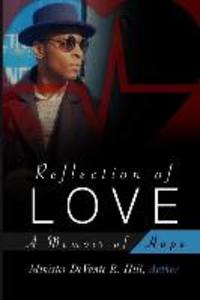 Reflection of Love: A memoir of Hope