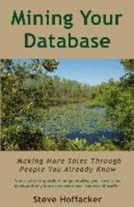 Mining Your Database: Making More Sales Through People You Already Know
