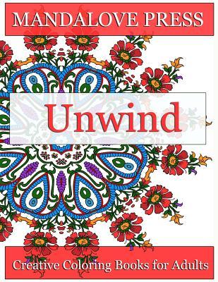 Unwind: Relax and give your inner artist free reign with 30 original one-of-a-kind mandala and repeating pattern s! Rel
