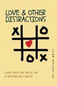 Love & other Distractions: A guide to self-love anxiety and interpersonal relationships