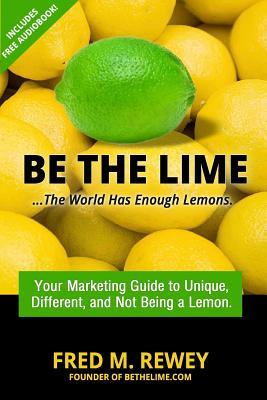 Be The Lime: ..the world has enough lemons