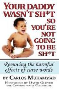Your Daddy wasn‘t sh*t so you‘re not going to be sh*t: Removing the harmful effects of curse words
