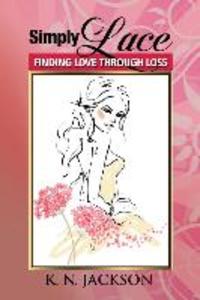 Simply Lace: Finding Love Through Loss