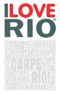  Rio: A book based on the work of the ILOVERIO.COM portal an ambitious project defined by the media as the first city ever