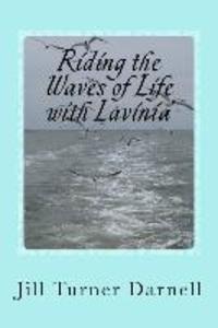 Riding the Waves of Life with Lavinia