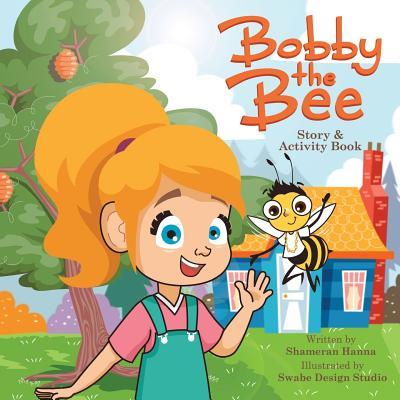 Bobby The Bee: Story and Activity Book