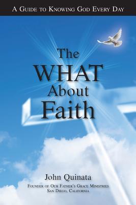 The What About Faith: A Guide to Knowing God Every Day