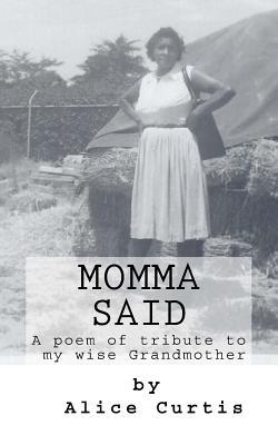 Momma Said: A Poem of Tribute to my Wise Grandmother