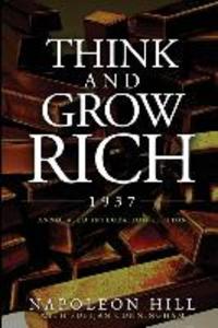 Think and Grow Rich 1937: The Original 1937 Classic Edition of the Manuscript Updated into a Workbook for Kids Teens and Women this Action Pac