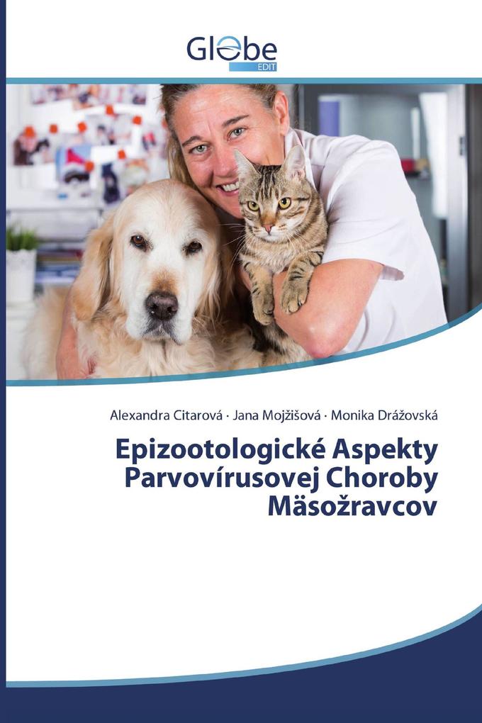 Epizootologické Aspekty Parvovírusovej ChorobyMäsoravcov