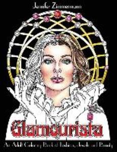 Glamourista: An Adult Coloring Book of Fashion Jewels and Beauty