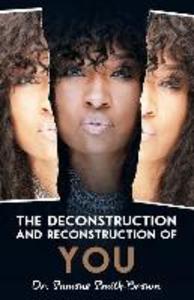 The Deconstruction and Reconstruction of YOU