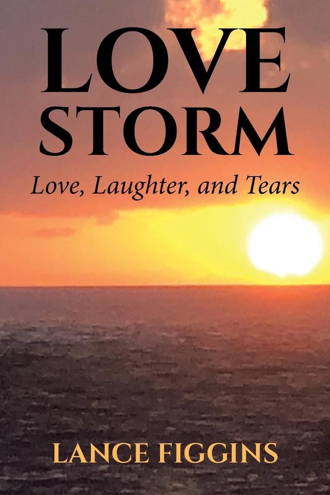 Love Storm: Love Laughter and Tears